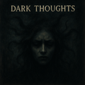 Dark Thoughts